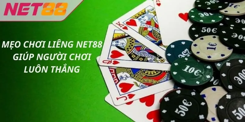 Cách chơi liêng Net88 đề luôn thắng