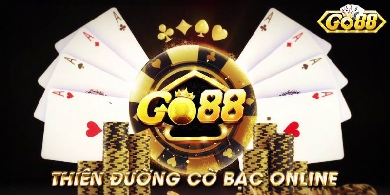 Go 88 - Trải nghiệm chân thực và đẳng cấp