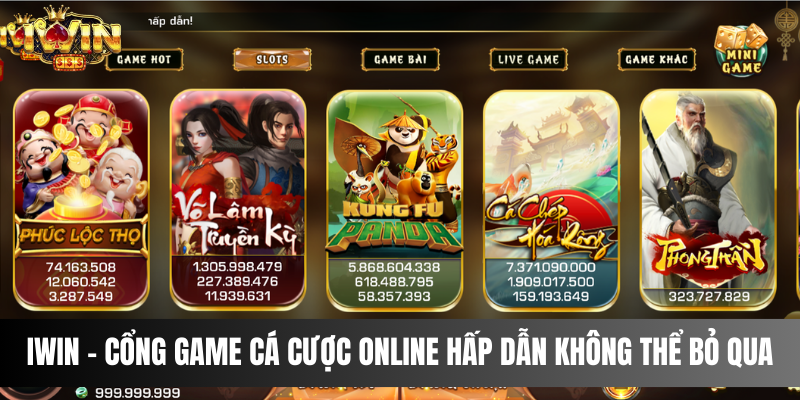 IWIN - Cổng game cá cược online hấp dẫn không thể bỏ qua